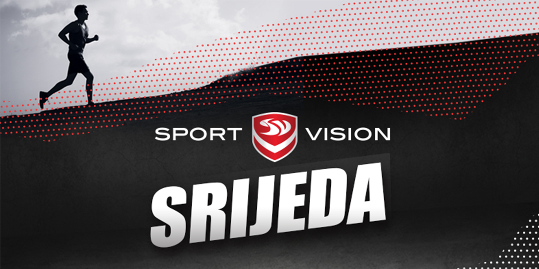 Sport Vision <br/> srijeda